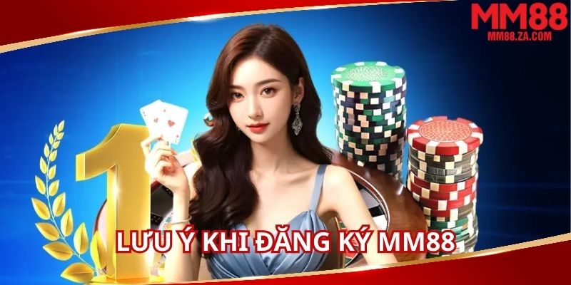 luu-y-khong-the-bo-qua-khi-dang-ky-mm88