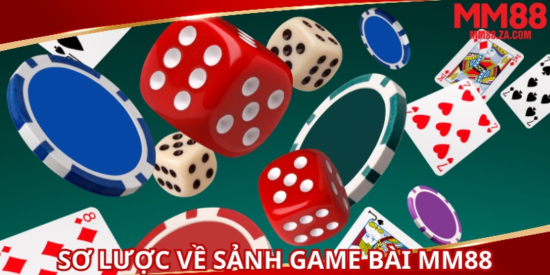 so-luoc-ve-sanh-game-bai-mm88