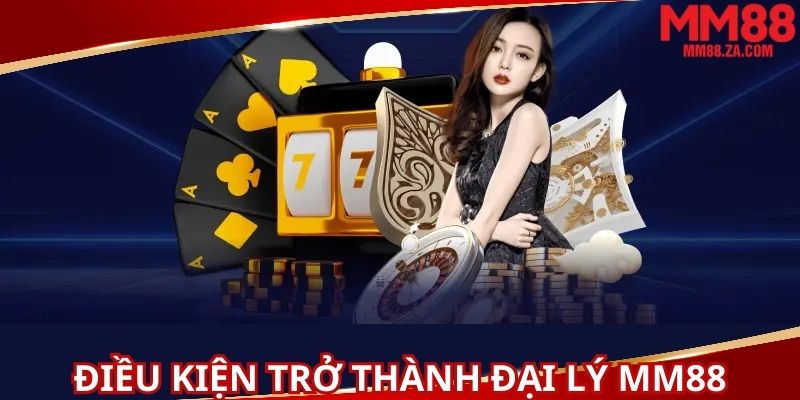 ung-vien-can-dam-bao-tieu-chuan-lam-dai-ly-mm88